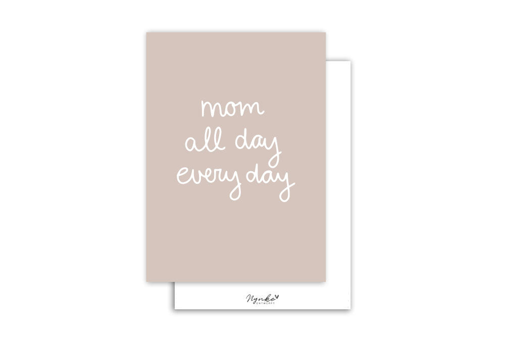 Kaart | Mom all day every day
