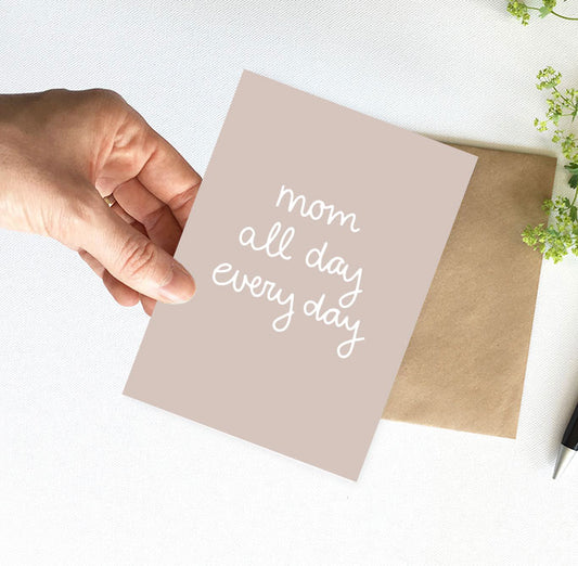 Kaart | Mom all day every day