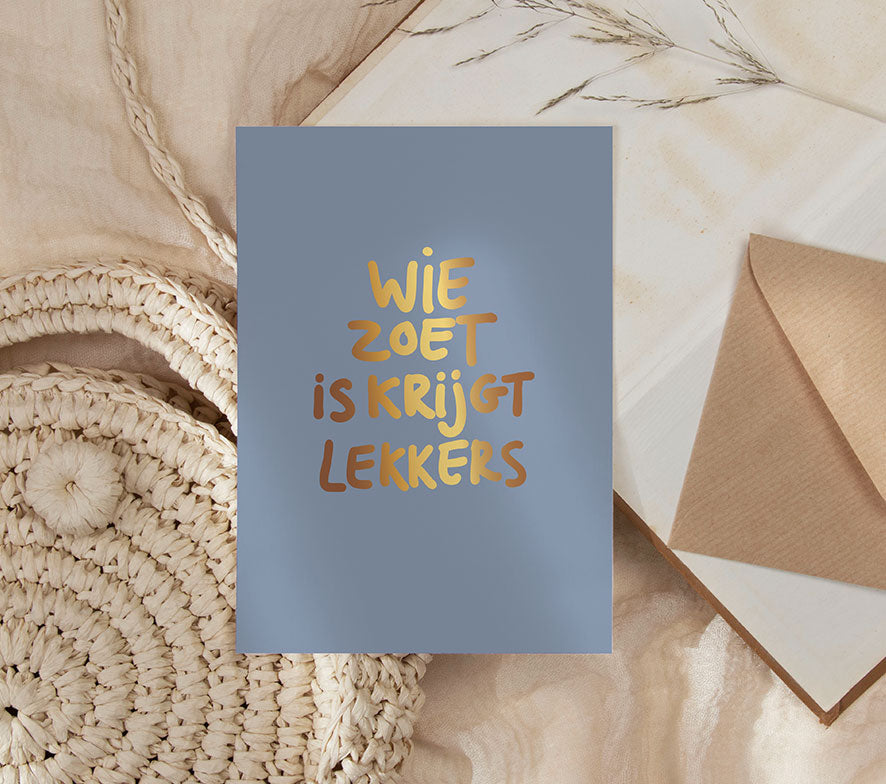 Kaart | Wie zoet is.. | Goudfolie