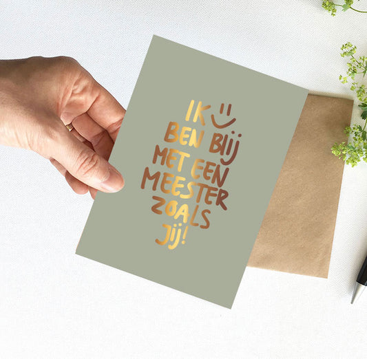 Kaart | Met goudfolie | Ik ben blij met een meester zoals jij