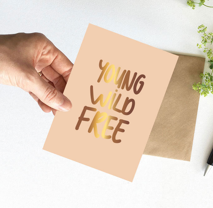 Kaart | Met goudfolie | Young wild free