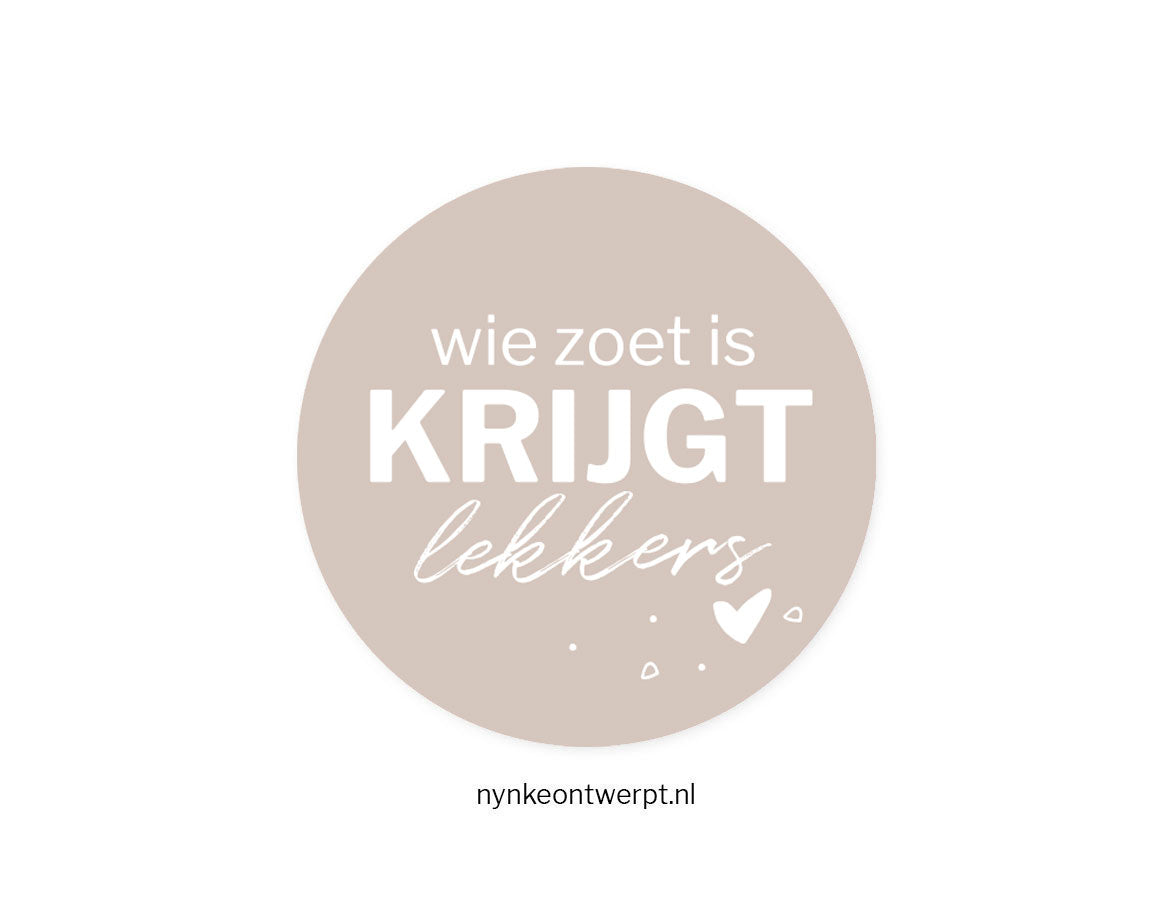 Sticker | Wie zoet is krijgt lekkers - Grijs | 10 stuks