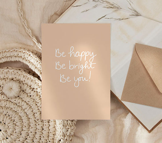 Kaart | Be happy, Be bright, Be you!