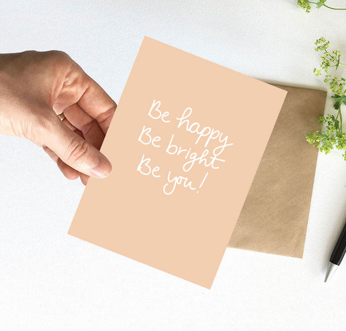Kaart | Be happy, Be bright, Be you!