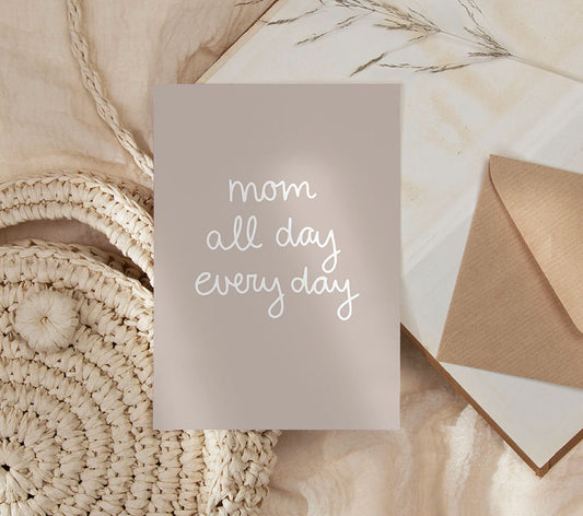 Kaart | Mom all day every day